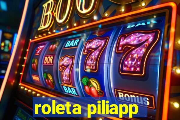 roleta piliapp